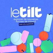 Le Tilt – Carrière | Futur du travail | Reconversion professionnelle | Burn out | RH