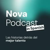 Nova Podcast in Spanish: Las historias detrás del mejor talento