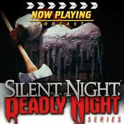 Now Playing Presents: The Silent Night, Deadly Night Movie Retrospective Series