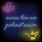 Nunca Teve um Podcast Assim