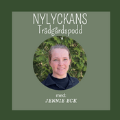 Nylyckans Trädgårdspodd med Jennie Eck