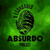 O Esdrúxulo, Absurdo, Podcast