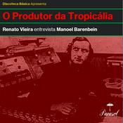 O Produtor da Tropicália