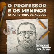 O Professor e os Meninos: uma História de Abusos (UOL Prime)