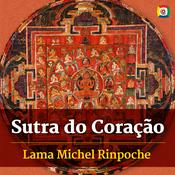 O Sutra do Coração - Ensinamentos com Lama Michel Rinpoche