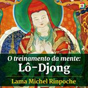 O treinamento da mente: Lô-Djong com Lama Michel Rinpoche