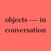 Objects In Conversation