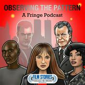 Observing the Pattern - A Fringe Podcast