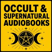 Occult & Supernatural Audiobooks: Forbidden Rituals, Esoteric Texts & Paranormal Tales