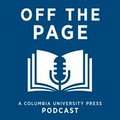 Off the Page: A Columbia University Press Podcast