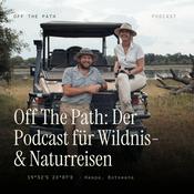 Off The Path: Der Podcast für Wildnis- & Naturreisen