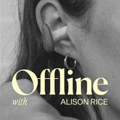 Offline, With Alison Rice