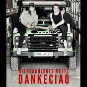 Offroadheroes meets Dankeciao