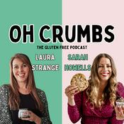 Oh Crumbs - The Gluten Free Podcast