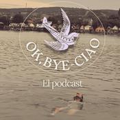 Ok bye-ciao. El podcast