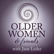 Older Women & Friends: Stories of Aging Well