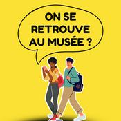 On se retrouve au musée ?