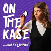 On The Kase with Kasey Campion