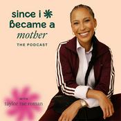 Since I Became a Mother