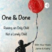 One and Done: Raising an Only Child, Not a Lonely Child