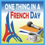 One Thing In A French Day | Stories from Paris in French