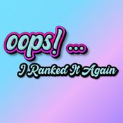 Oops!… I Ranked It Again