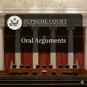 Oral Arguments - The Supreme Court of the United States