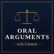 Oral Arguments, with Context