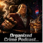 Organized Crime Podcast