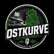 Ostkurve - Deine Region. Dein Fußball. Dein Podcast.