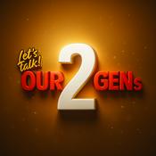 Let's Talk! An Our2Gens Podcast