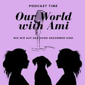 Our world with Ami:Wie wir auf den Hund gekommen sind