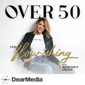 Over 50 & Flourishing with Dominique Sachse