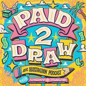 Paid 2 Draw – An Illustration Podcast