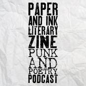 Paper and Ink Literary Zine Punk and Poetry Podcast
