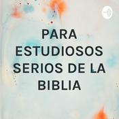 PARA ESTUDIOSOS SERIOS DE LA BIBLIA