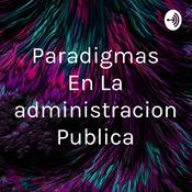 Paradigmas En La administracion Publica