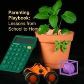 Parenting Playbook: Lessons From School to Home