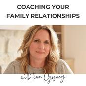 Coaching Your Family Relationships: Help for Parents of Adult Children