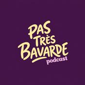PAS TRÈS BAVARDE