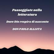 Passeggiate nella letteratura - Dove Dio respira di nascosto