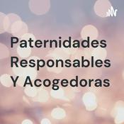 Paternidades Responsables Y Acogedoras