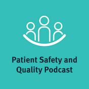 Patient Safety and Quality Podcast