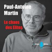 Paul Antoine Martin - Le chaos des Elites