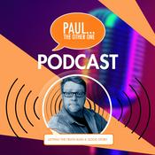 The "Paul... The Other One" Podcasts.