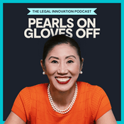 Pearls On, Gloves Off: The Legal Innovation Podcast