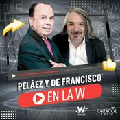 Peláez y De Francisco en La W