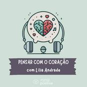 Pensar com o Coração, com Lília Andrade