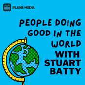 People Doing Good in the World with Stuart Batty