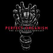 Perfect Organism: The Alien Saga Podcast